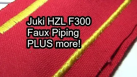 Juki HZL F300 - Faux Piping - PLUS More!  -  Christopher Nejman