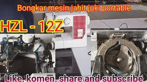 LIHAT DALAMNYA MESIN JAHIT JUKI HZL 12Z