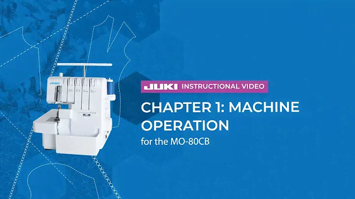 JUKI MO-80CB - Chapter 1: Machine Operation