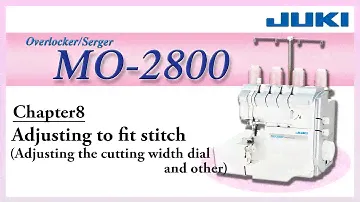 JUKI MO-2800 Adjusting to fit stitch (Adjusting the cutting width dial and other)